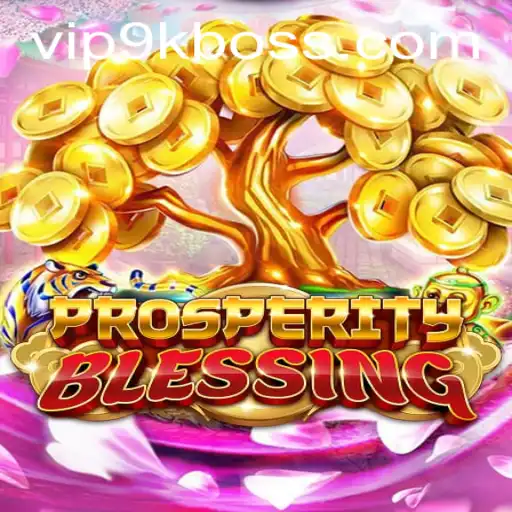 Discover the Enchanting World of ProsperityBlessing and Conquer the 9KBOSS