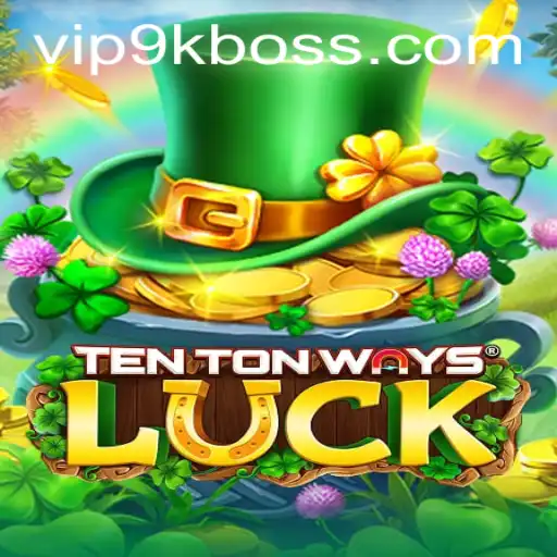 Exploring TenTonWaysLuck: An Innovative Gaming Experience with 9KBOSS